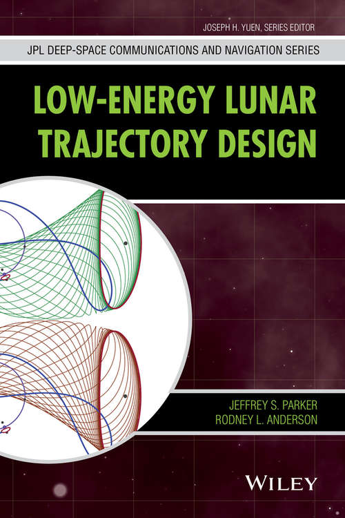 Low-Energy Lunar Trajectory Design (JPL Deep-Space Communications and Navigation Series #12)