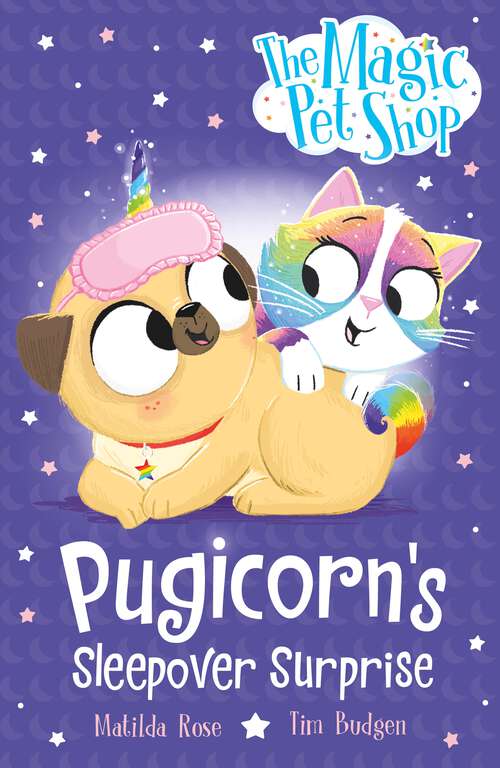 Book cover of Pugicorn's Sleepover Surprise: Book two in a new chapter book series (The Magic Pet Shop Stories #2)