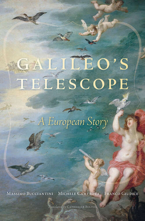 Book cover of Galileo's Telescope: A European Story
