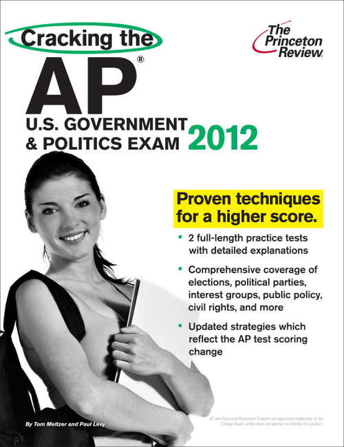 Book cover of Cracking the AP U.S. Government & Politics Exam, 2012 Edition