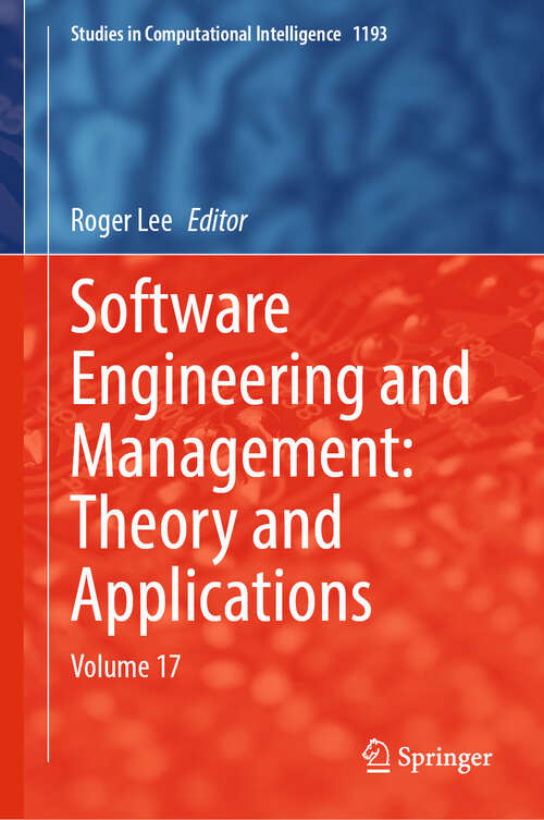 Book cover of Software Engineering and Management: Volume 17 (Studies in Computational Intelligence #1193)