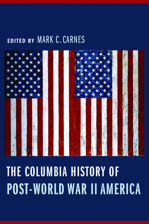 Book cover of The Columbia History of Post-World War II America