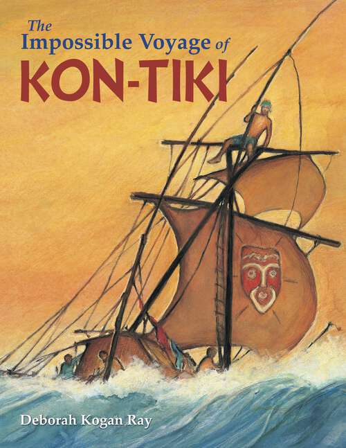 Book cover of The Impossible Voyage of Kon-Tiki
