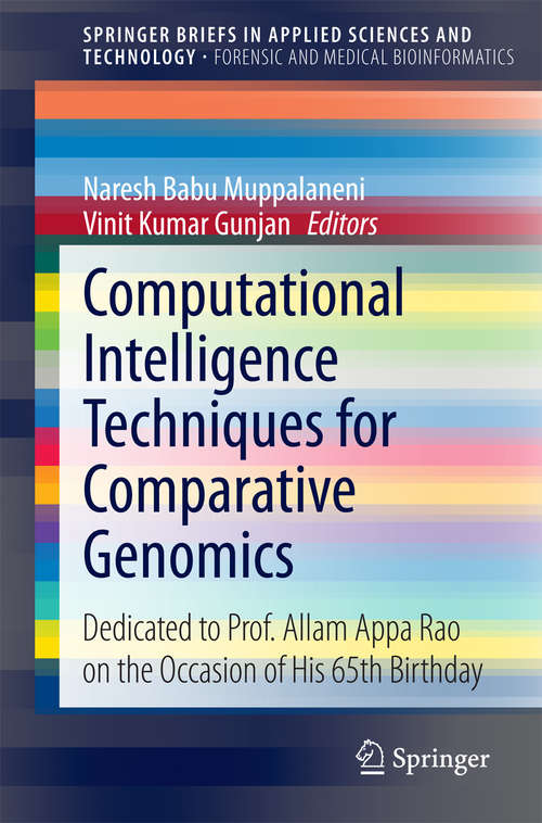 Computational Intelligence Techniques for Comparative Genomics: Dedicated to Prof. Allam Appa Rao on the Occasion of His 65th Birthday (SpringerBriefs in Applied Sciences and Technology)