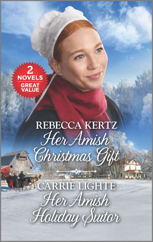 Her Amish Christmas Gift and Her Amish Holiday Suitor: A 2-in-1 Collection