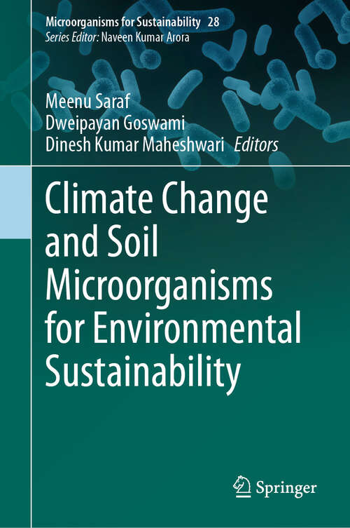 Book cover of Climate Change and Soil Microorganisms for Environmental Sustainability (Microorganisms for Sustainability #28)