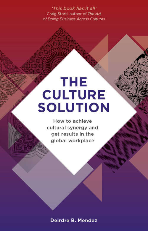 Book cover of The Culture Solution: How to Achieve Cultural Synergy and Get Results in the Global Workplace