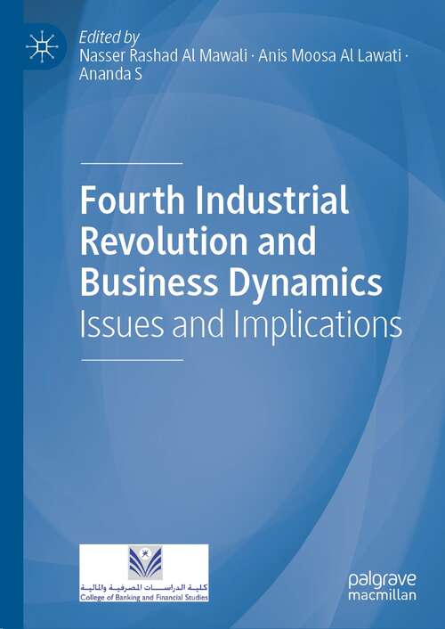 Fourth Industrial Revolution and Business Dynamics: Issues and Implications