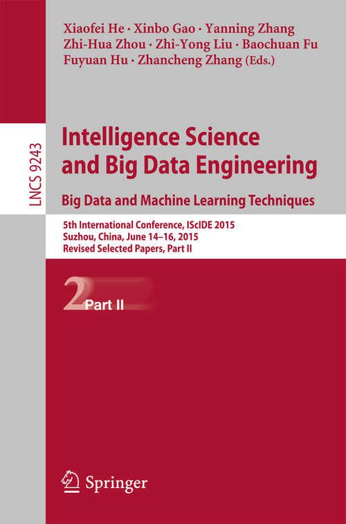 Intelligence Science and Big Data Engineering. Big Data and Machine Learning Techniques