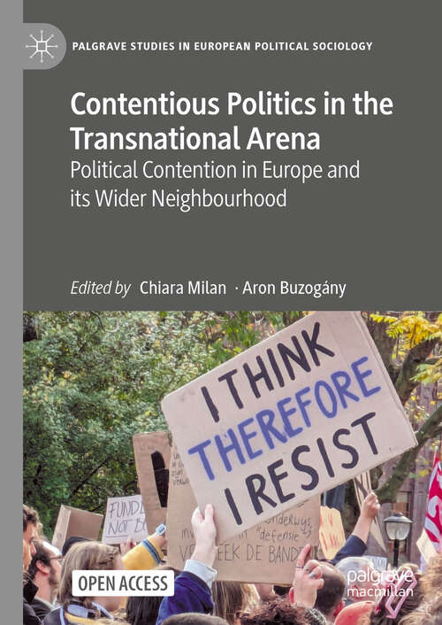 Book cover of Contentious Politics in the Transnational Arena: Political Contention in Europe and its Wider Neighbourhood (Palgrave Studies in European Political Sociology)