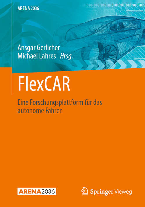 Book cover of FlexCAR: Eine Forschungsplattform für das autonome Fahren (ARENA2036)