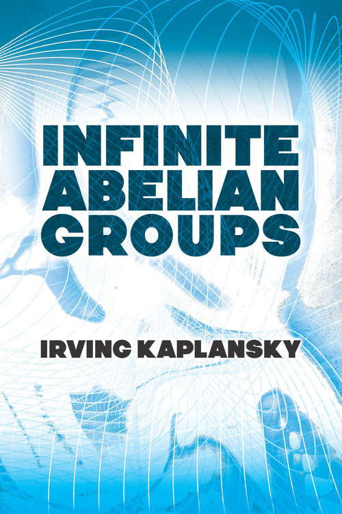 Book cover of Infinite Abelian Groups (Dover Books on Mathematics)