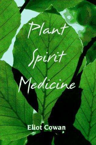 Book cover of Plant Spirit Medicine: The Healing Power of Plants