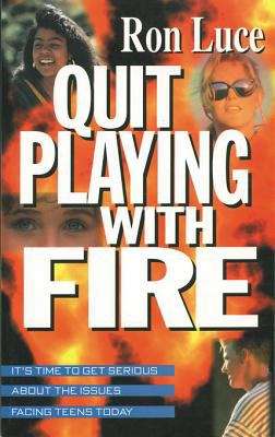 Book cover of Quit Playing With Fire