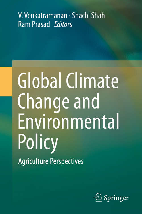 Global Climate Change and Environmental Policy: Agriculture Perspectives