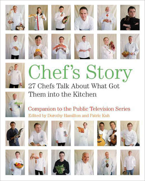 Book cover of Chef's Story: 27 Chefs Talk About What Got Them into the Kitchen