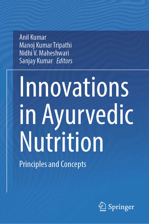 Book cover of Innovations in Ayurvedic Nutrition: Principles and Concepts