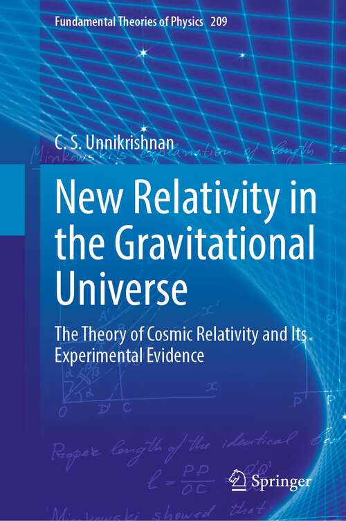 Book cover of New Relativity in the Gravitational Universe: The Theory of Cosmic Relativity and Its Experimental Evidence (1st ed. 2022) (Fundamental Theories of Physics #209)