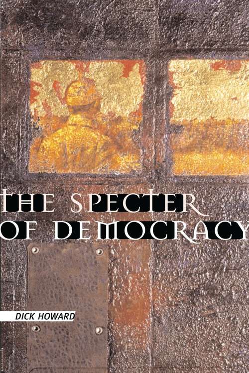 Book cover of The Specter of Democracy: What Marx and Marxists Haven't Understood and Why
