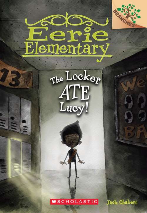 The Locker Ate Lucy! (Eerie Elementary)