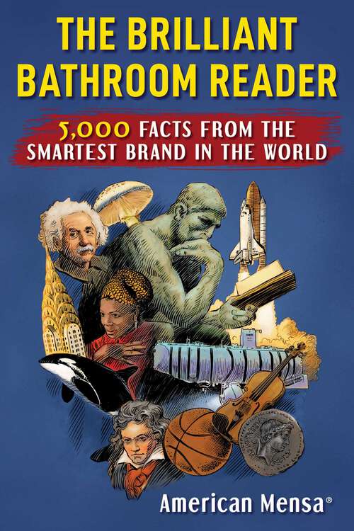 Book cover of Brilliant Bathroom Reader (Mensa®): 5,000 Facts from the Smartest Brand in the World