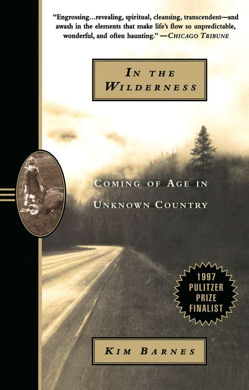 Book cover of In the Wilderness: Coming of Age in Unknown Country