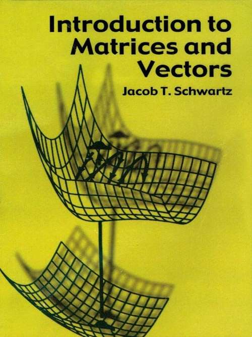 Book cover of Introduction to Matrices and Vectors