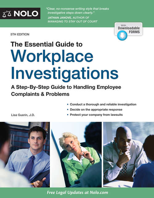 Essential Guide to Workplace Investigations, The: A Step-By-Step Guide to Handling Employee Complaints & Problems