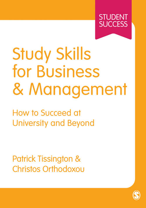 Book cover of Study Skills for Business and Management: How to Succeed at University and Beyond (SAGE Study Skills Series)