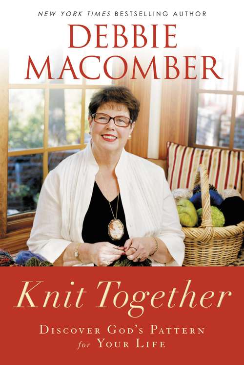 Book cover of Knit Together: Discover God's Pattern for Your Life