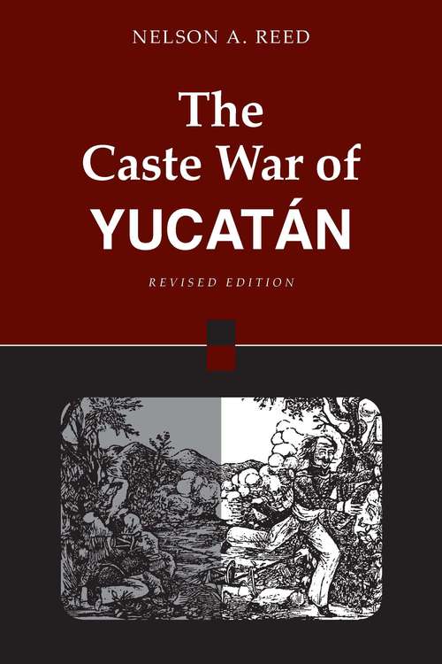 Book cover of The Caste War of Yucatán