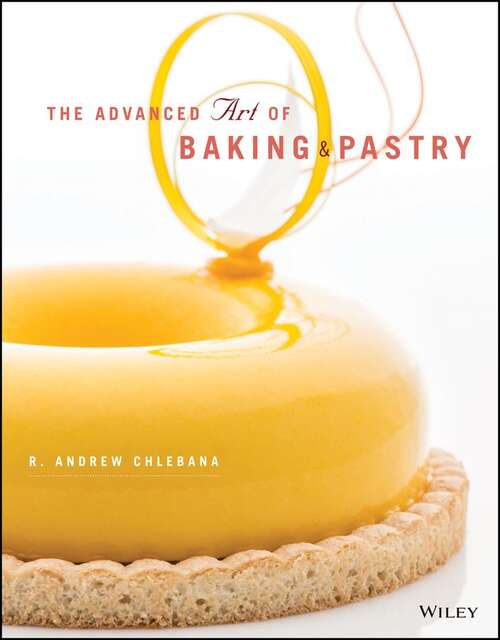 Book cover of The Advanced Art of Baking and Pastry