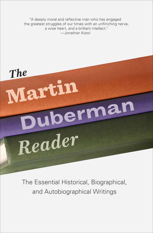Book cover of The Martin Duberman Reader: The Essential Historical, Biographical, and Autobiographical Writings