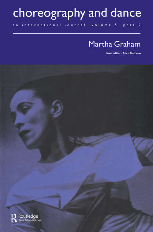 Book cover of Martha Graham: A special issue of the journal Choreography and Dance (Choreography And Dance Studies Ser.)