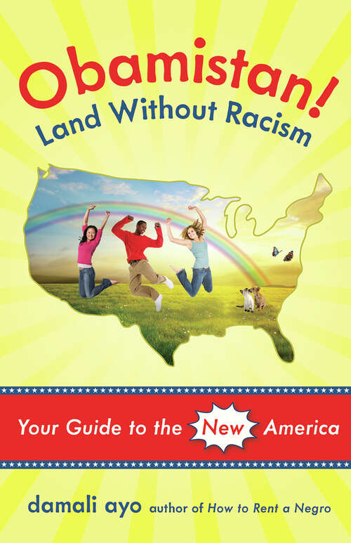 Book cover of Obamistan! Land Without Racism: Your Guide to the New America