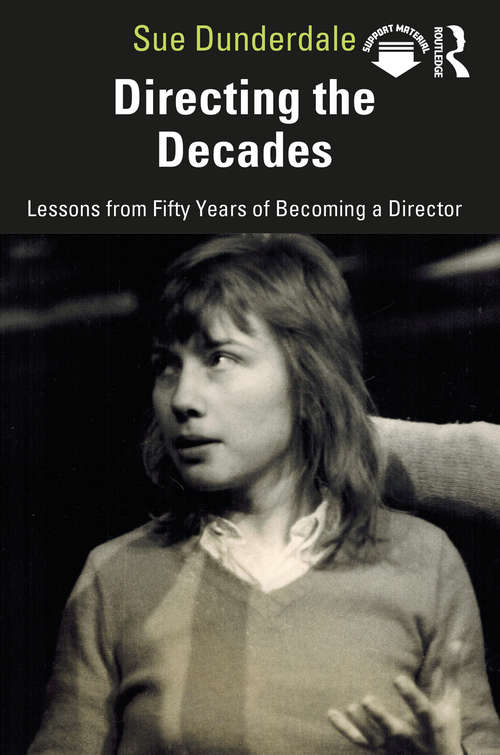 Book cover of Directing the Decades: Lessons from Fifty Years of Becoming a Director