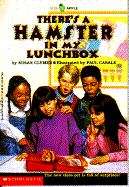 Book cover of There's a Hamster in My Lunchbox