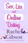 Sex, Lies and Online Dating: A brilliantly entertaining rom-com (Writer Friends #1)