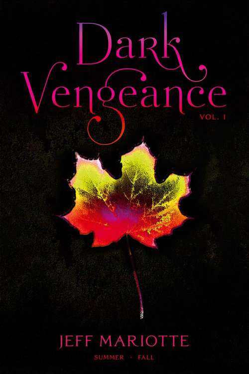 Dark Vengeance Vol. 1: Summer, Fall