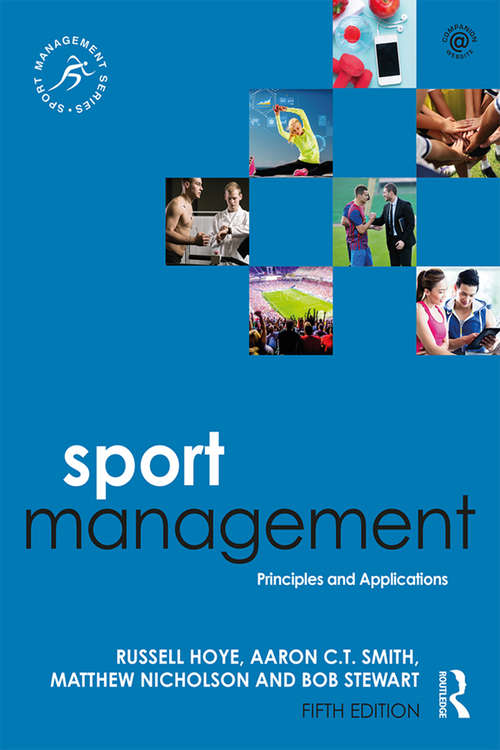 Sport Management: Principles and Applications (Sport Management Series)