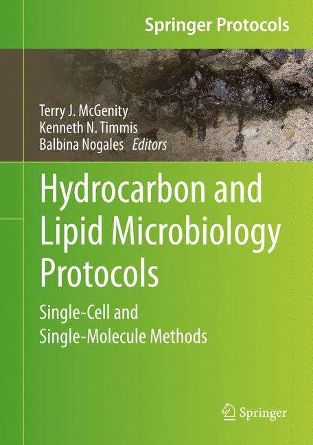 Hydrocarbon and Lipid Microbiology Protocols: Single-Cell and Single-Molecule Methods (Springer Protocols Handbooks #0)
