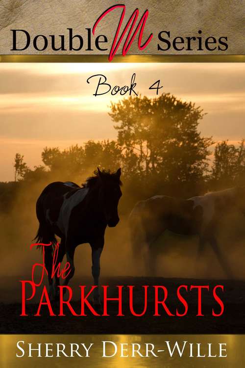 Book cover of The Parkhursts (Double M Series #4)