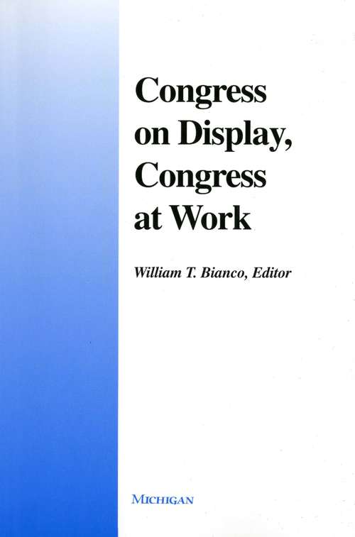 Book cover of Congress on Display, Congress at Work