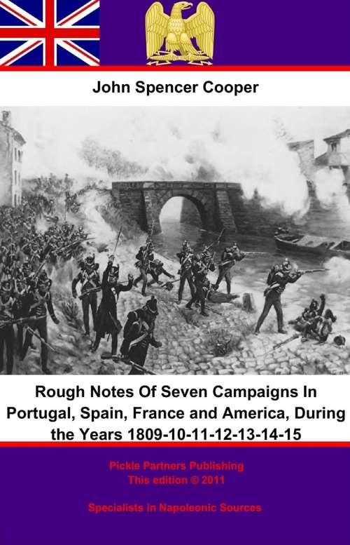 Book cover of Rough Notes Of Seven Campaigns In Portugal, Spain, France and America, During the Years 1809-10-11-12-13-14-15