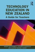 Technology Education in New Zealand: A Guide for Teachers