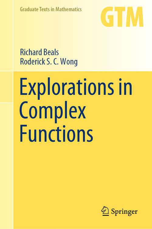 Explorations in Complex Functions (Graduate Texts in Mathematics #287)
