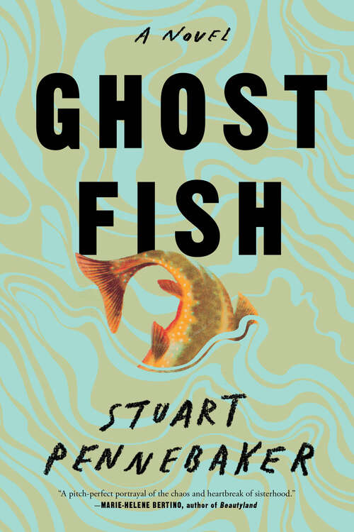 Book cover of Ghost Fish: A Novel