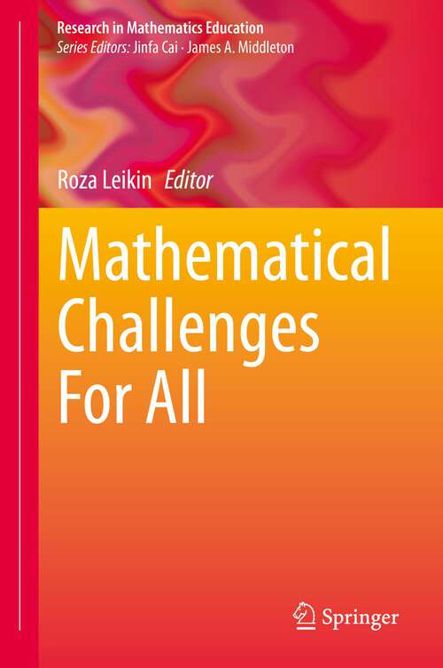 Book cover of Mathematical Challenges For All (1st ed. 2023) (Research in Mathematics Education)