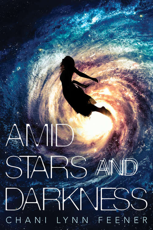 Book cover of Amid Stars and Darkness (The Xenith Trilogy #1)