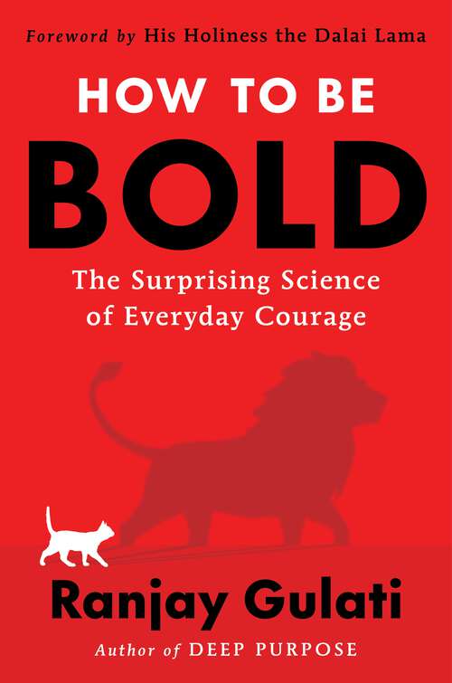 Book cover of How to Be Bold: The Surprising Science of Everyday Courage